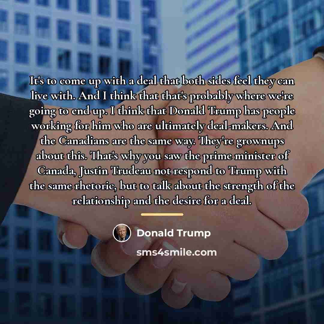 “It's to come up with a deal that both sides…” quote by Donald Trump