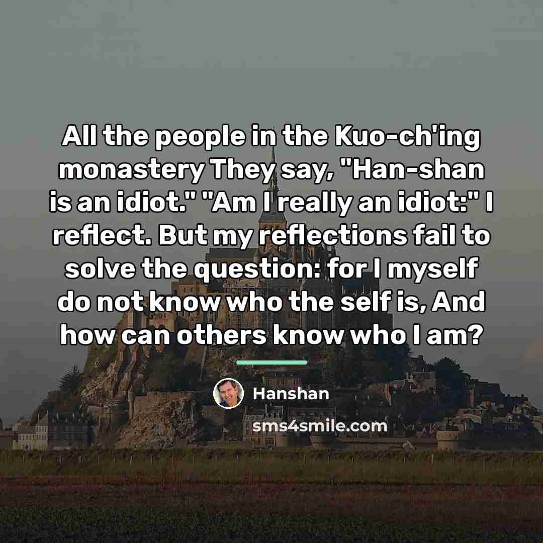 “All the people in the Kuo-ch'ing monastery They say, "Han-shan…” quote by Hanshan