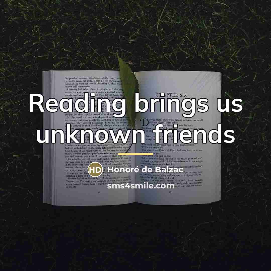 “Reading brings us unknown friends…” quote by Honore de Balzac
