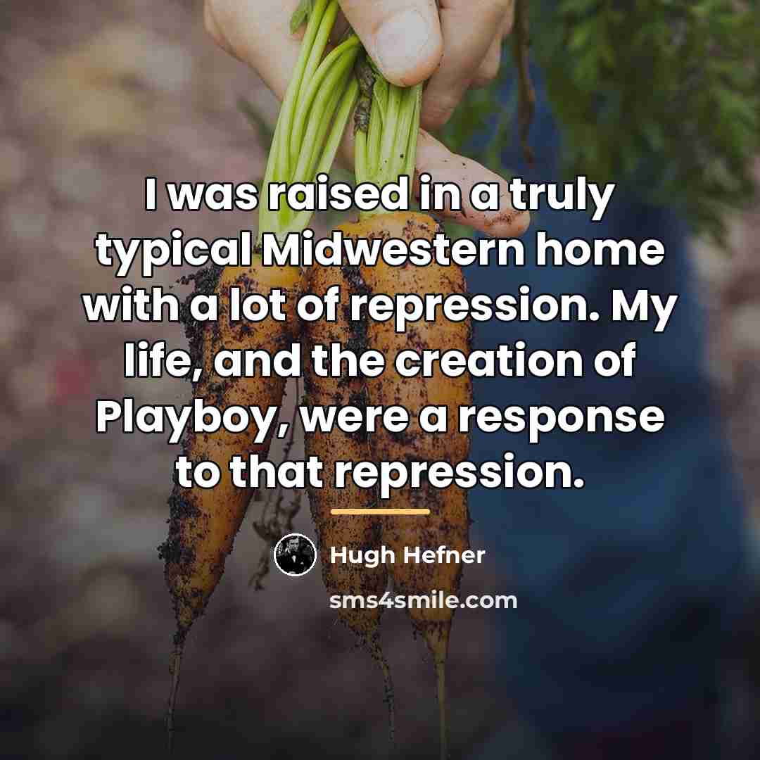 “I was raised in a truly typical Midwestern home with…” quote by Hugh Hefner
