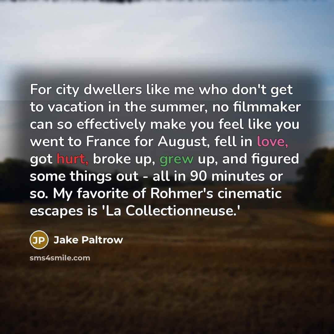 “For city dwellers like me who don't get to vacation…” quote by Jake Paltrow