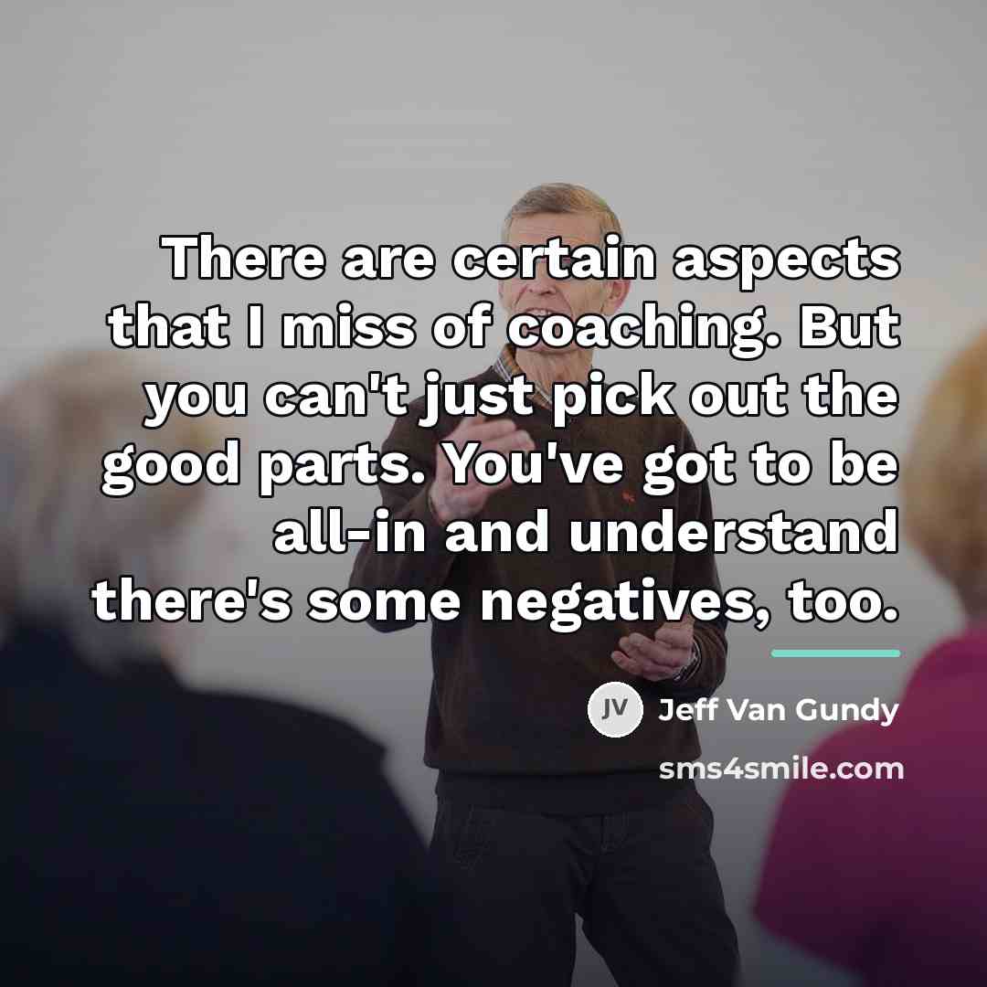 “There are certain aspects that I miss of coaching. But…” quote by Jeff Van Gundy