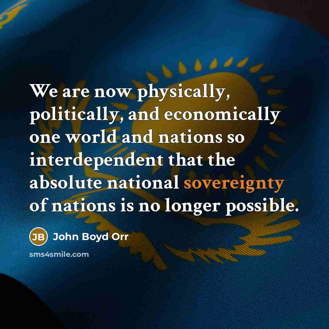 “We are now physically, politically, and economically one world and…” quote by John Boyd Orr