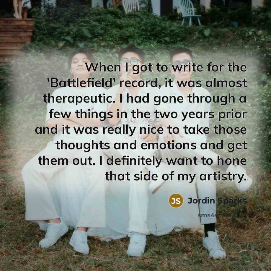 “When I got to write for the 'Battlefield' record, it…” quote by Jordin Sparks