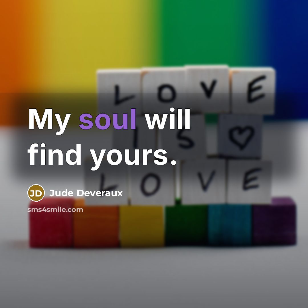 “My soul will find yours.…” quote by Jude Deveraux