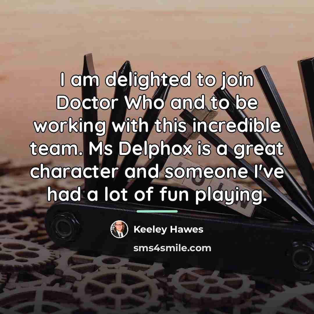 “I am delighted to join Doctor Who and to be…” quote by Keeley Hawes