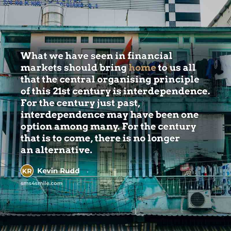 “What we have seen in financial markets should bring home…” quote by Kevin Rudd