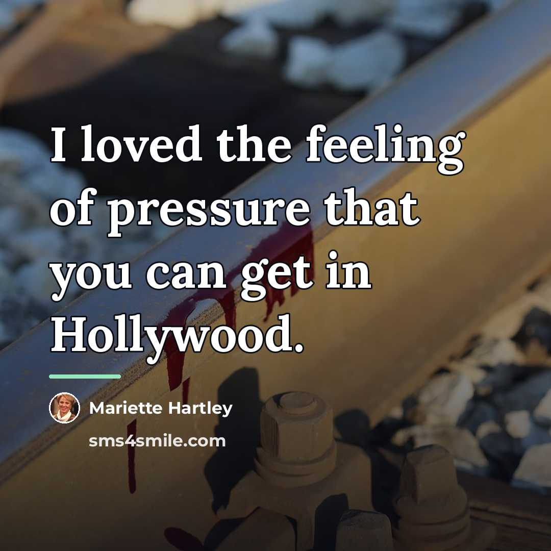 “I loved the feeling of pressure that you can get…” quote by Mariette Hartley