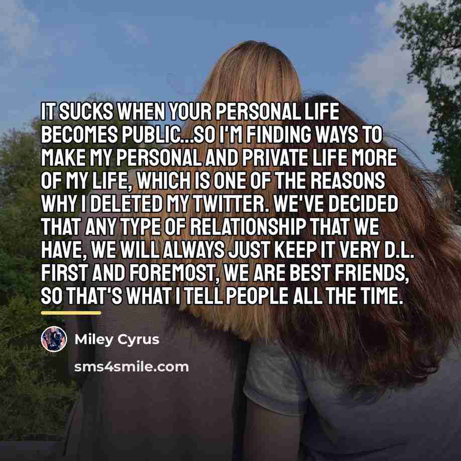 “It sucks when your personal life becomes public...So I'm finding…” quote by Miley Cyrus