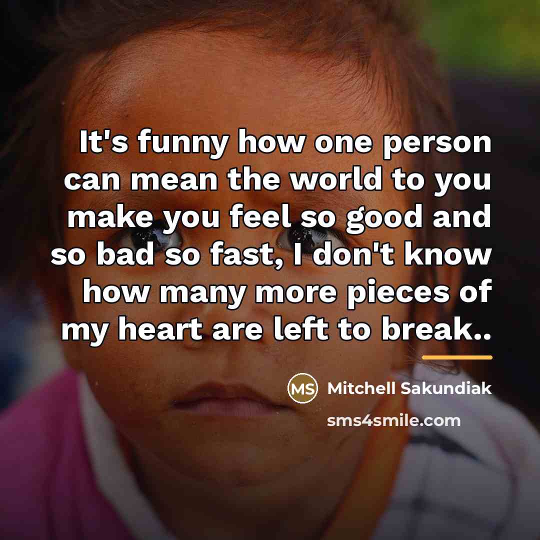 “It's funny how one person can mean the world to…” quote by Mitchell Sakundiak