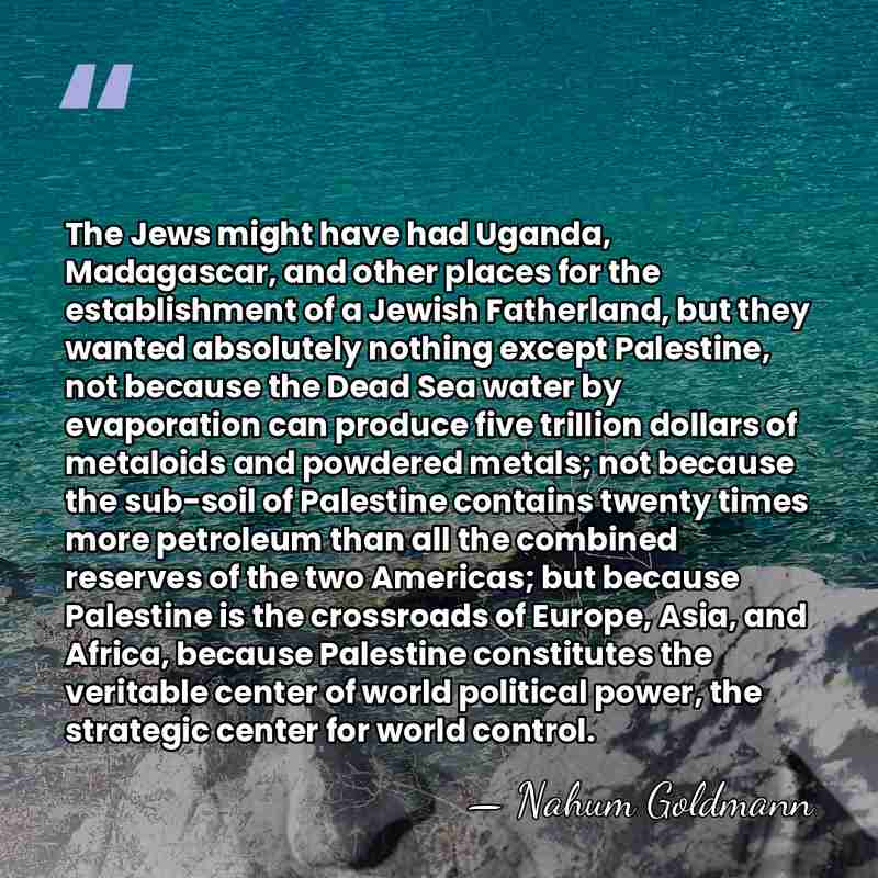 The Jews might have had Uganda, Madagascar, and other places for the&hellip; - Nahum Goldmann