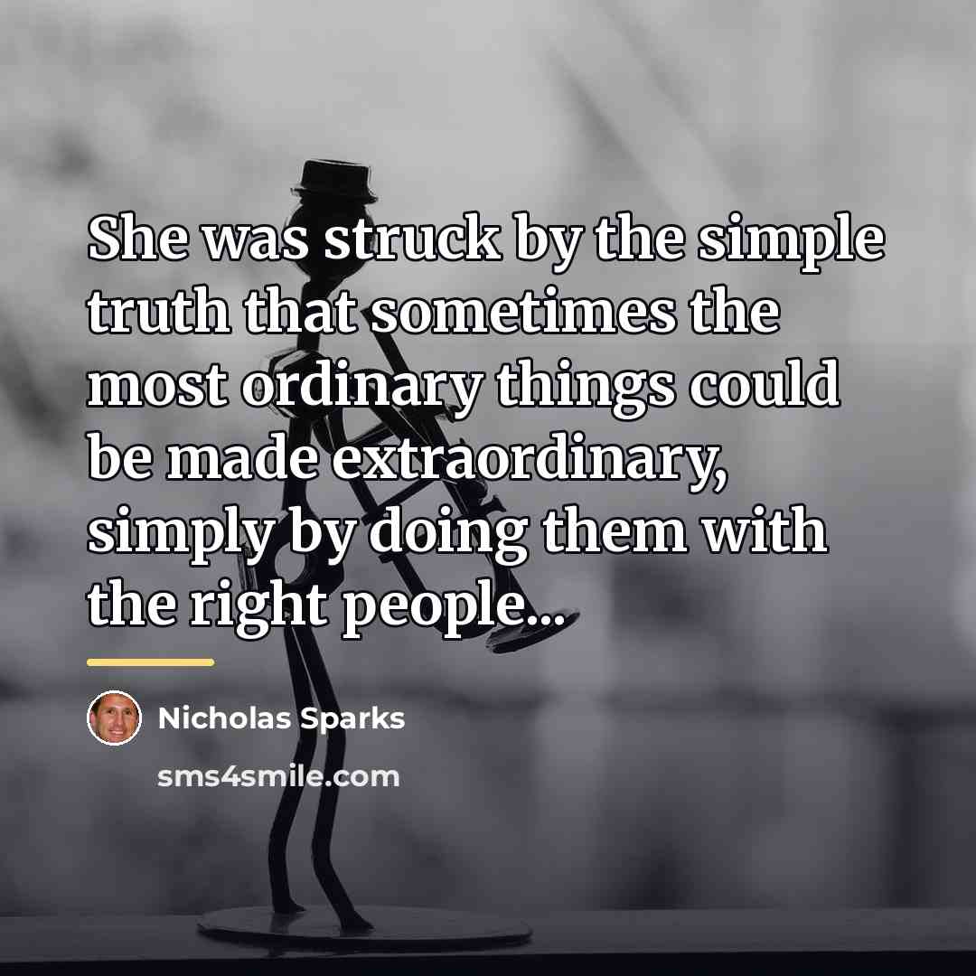 “She was struck by the simple truth that sometimes the…” quote by Nicholas Sparks