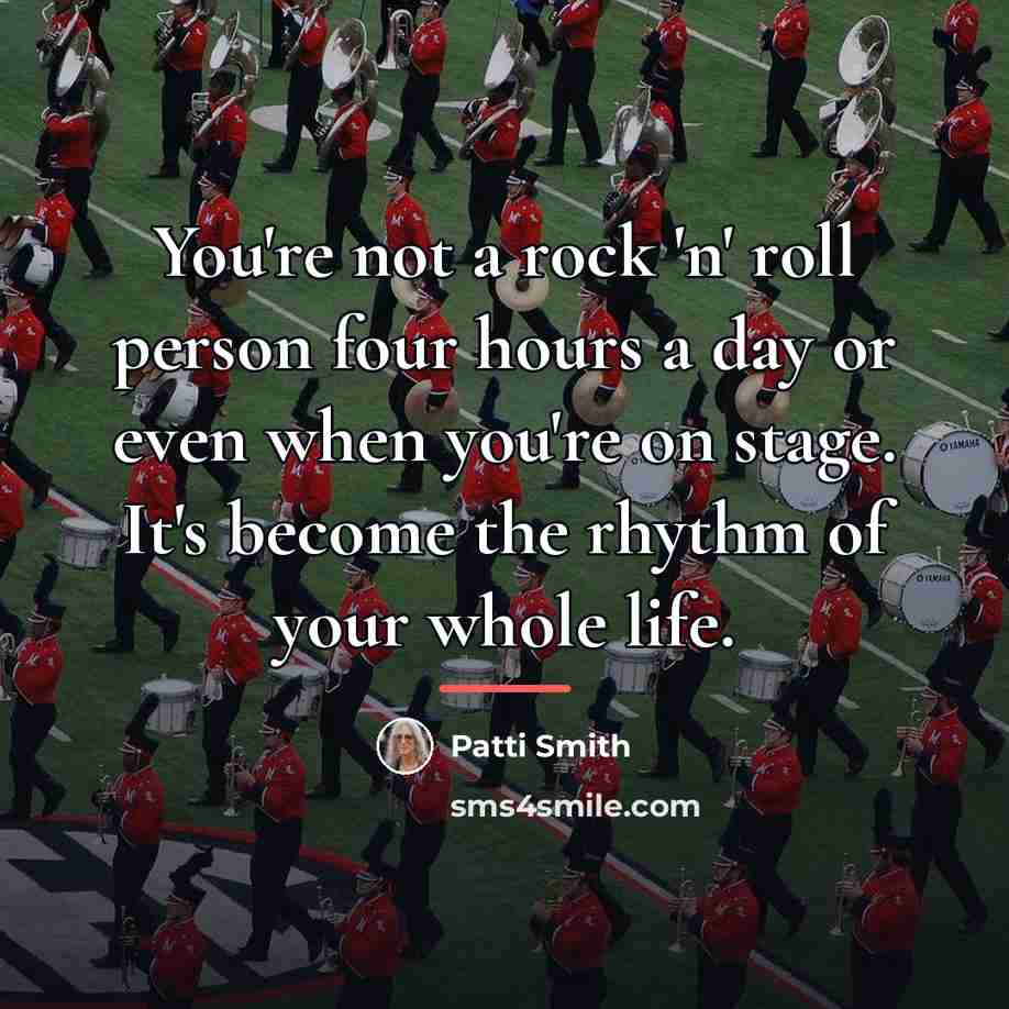 “You're not a rock 'n' roll person four hours a…” quote by Patti Smith