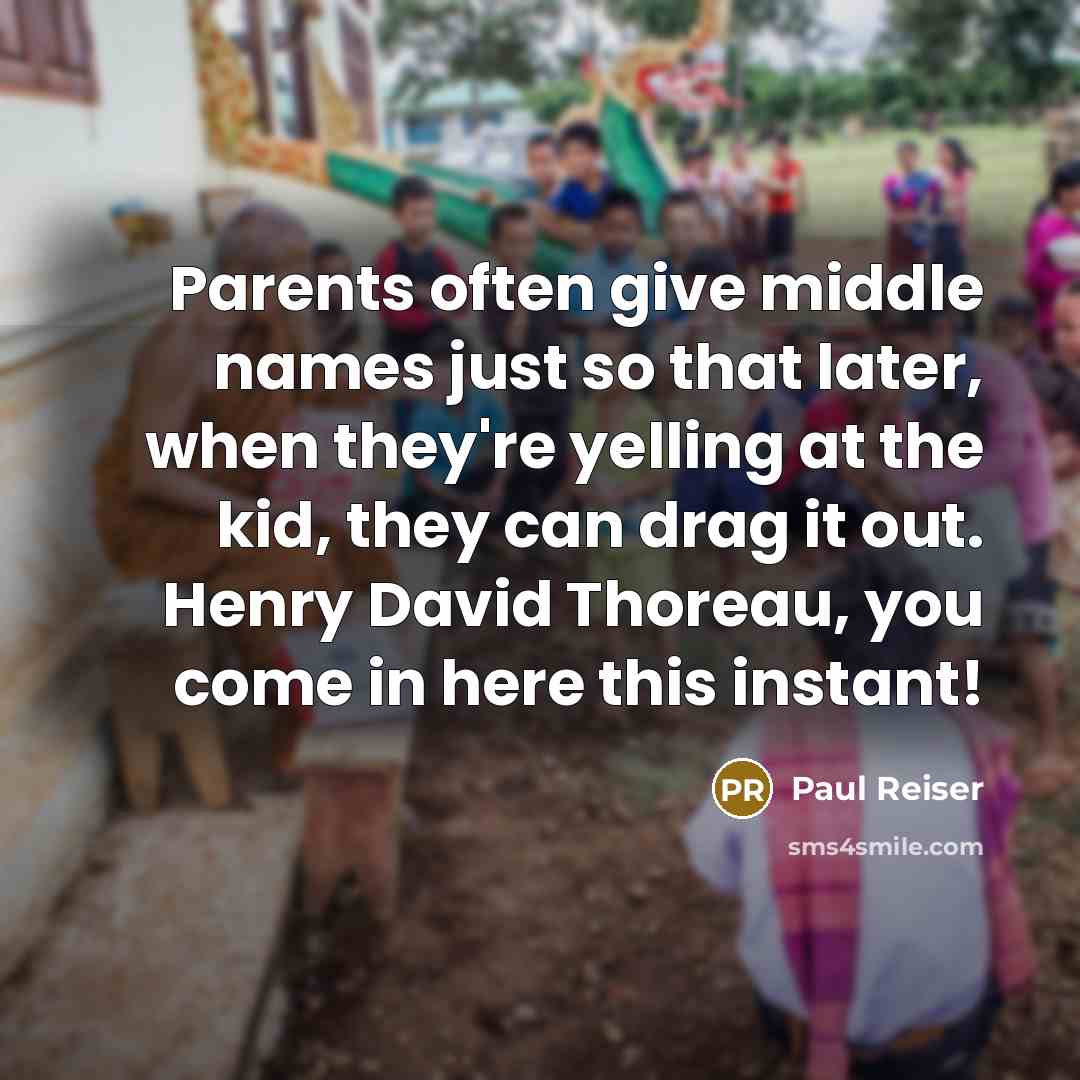 “Parents often give middle names just so that later, when…” quote by Paul Reiser