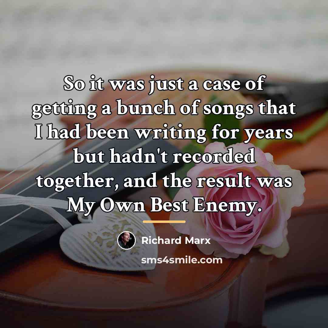 “So it was just a case of getting a bunch…” quote by Richard Marx