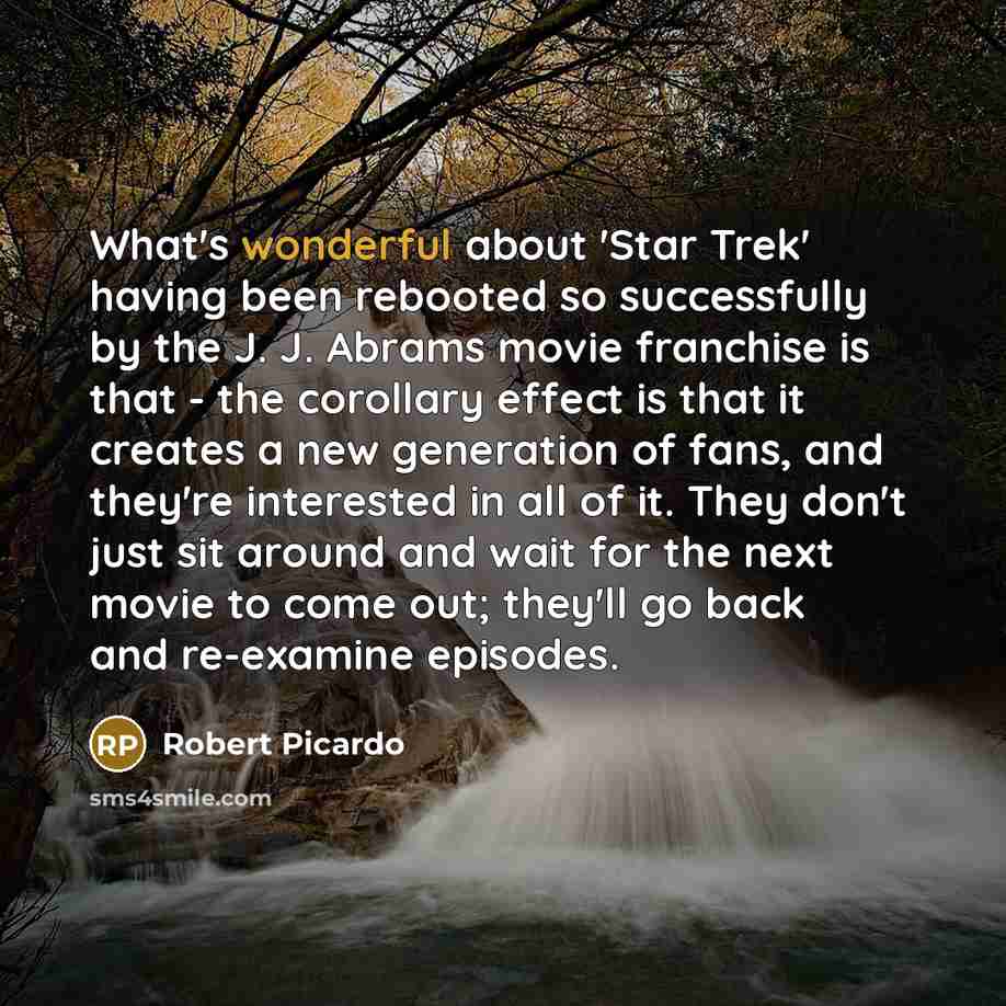 “What's wonderful about 'Star Trek' having been rebooted so successfully…” quote by Robert Picardo
