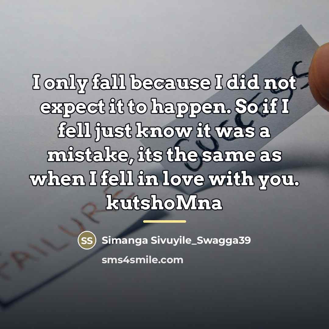 “I only fall because I did not expect it to…” quote by Simanga Sivuyile_Swagga39