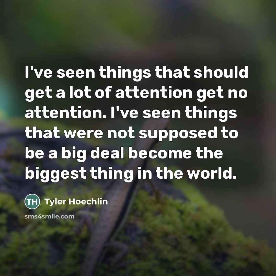 “I've seen things that should get a lot of attention…” quote by Tyler Hoechlin