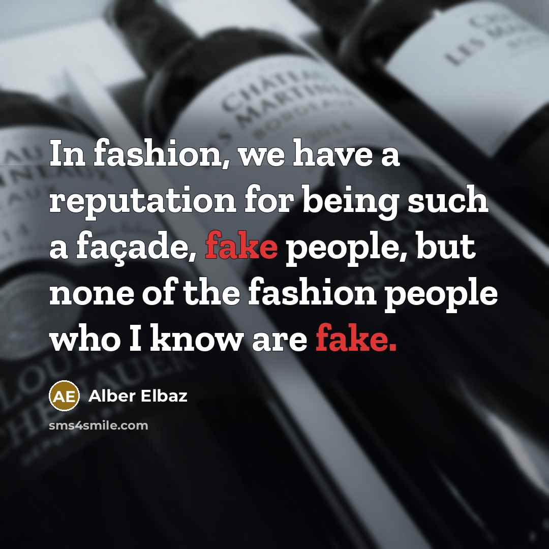 “In fashion, we have a reputation for being such a…” quote by Alber Elbaz