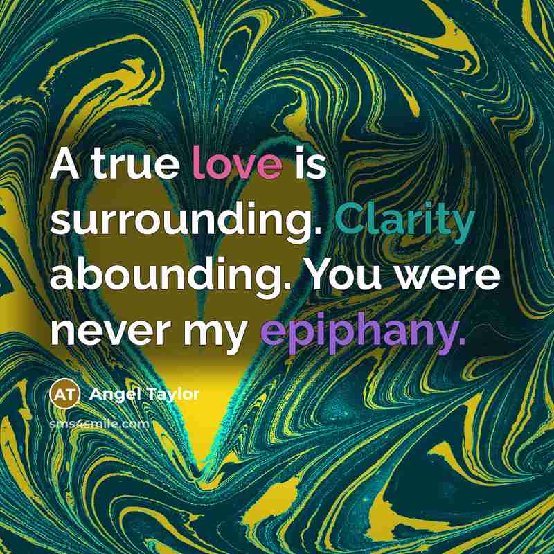 “A true love is surrounding. Clarity abounding. You were never…” quote by Angel Taylor