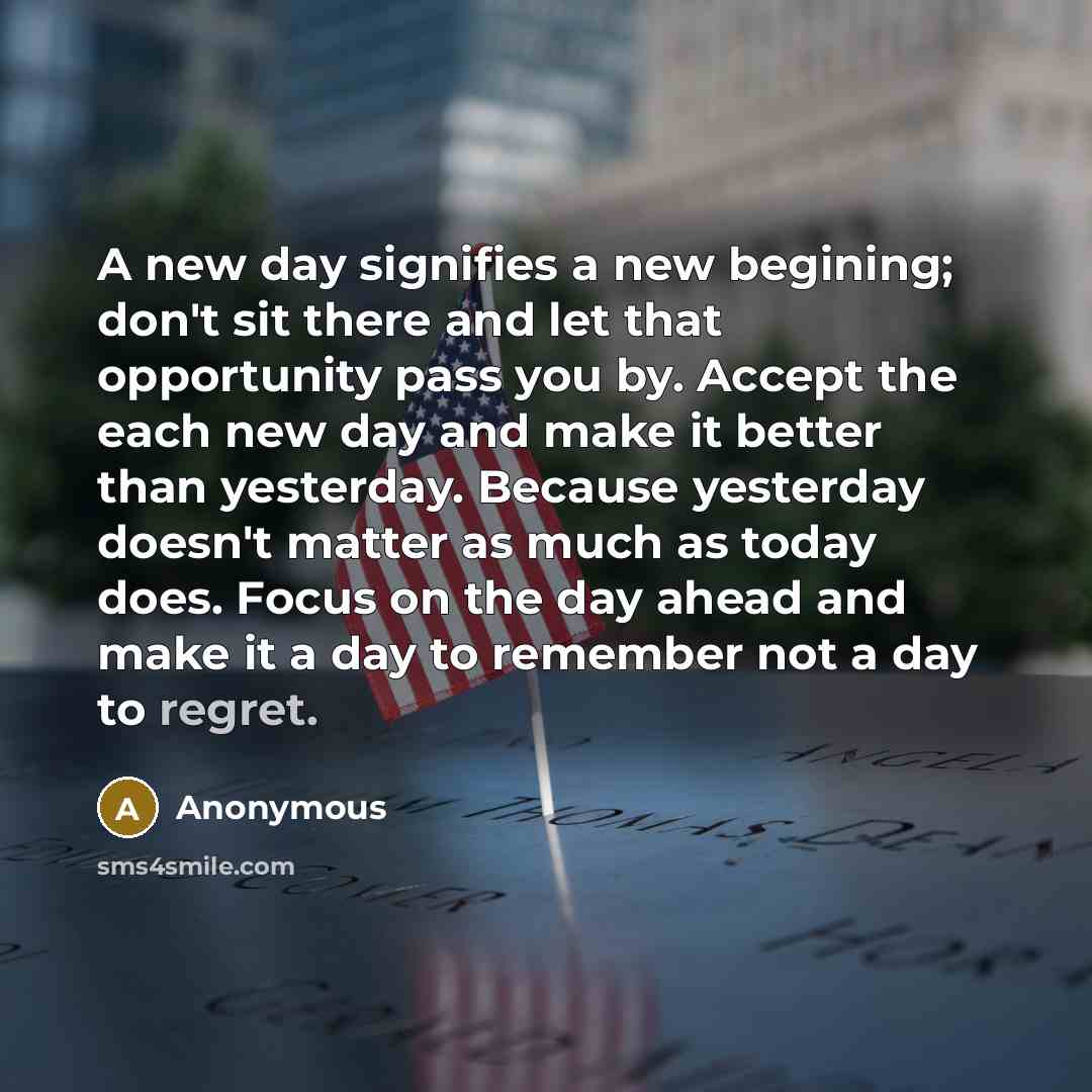 “A new day signifies a new begining; don't sit there…” quote by Anonymous
