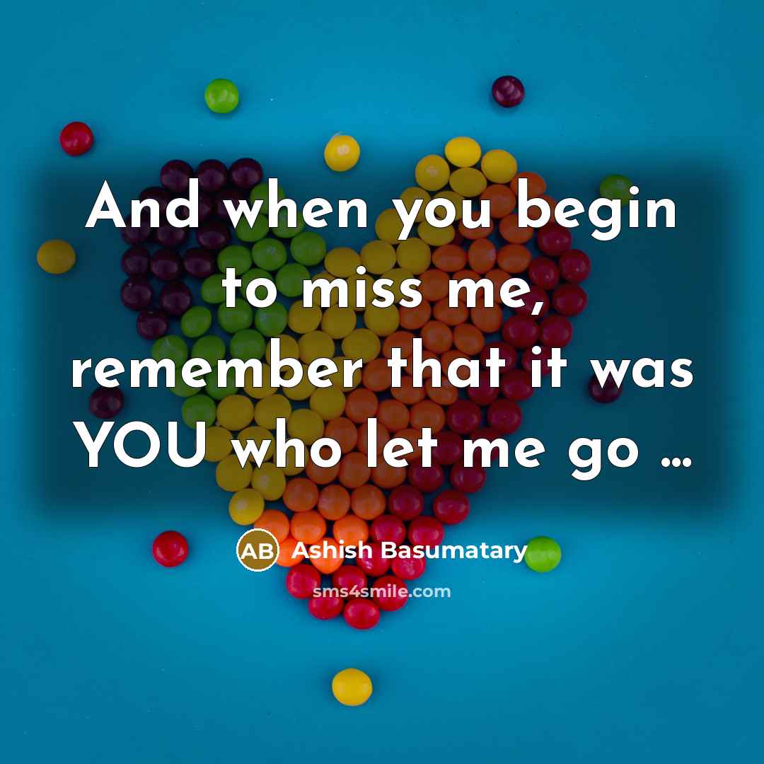 “And when you begin to miss me, remember that it…” quote by Ashish Basumatary