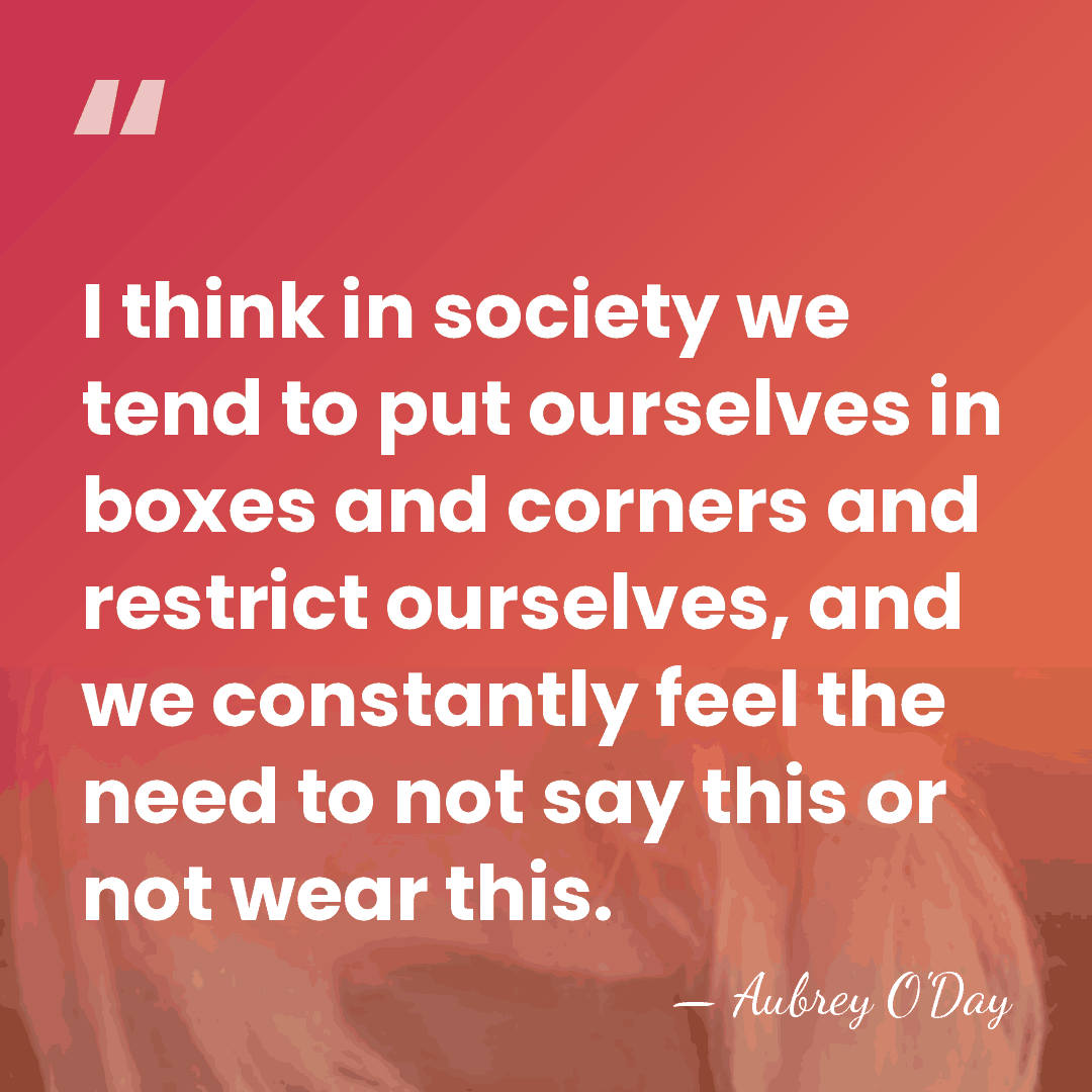 I think in society we tend to put ourselves in boxes and&hellip; - Aubrey O'Day