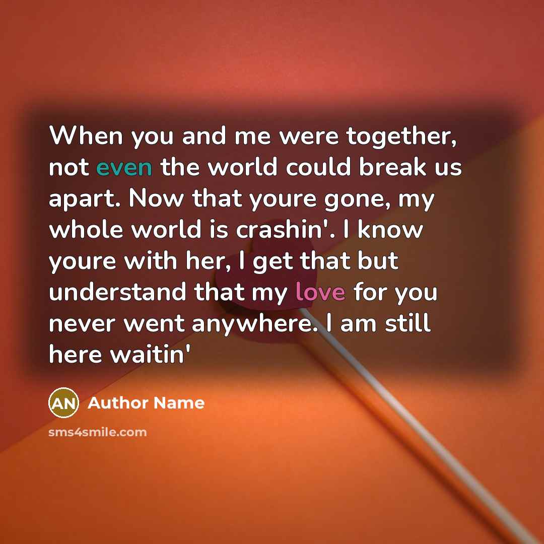 “When you and me were together, not even the world…” quote by Author Name