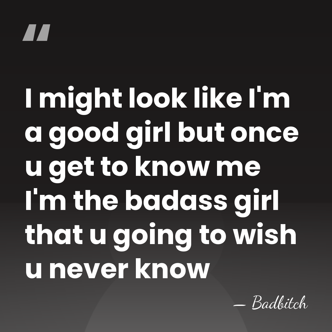 I might look like I'm a good girl but once u get&hellip; - Badbitch