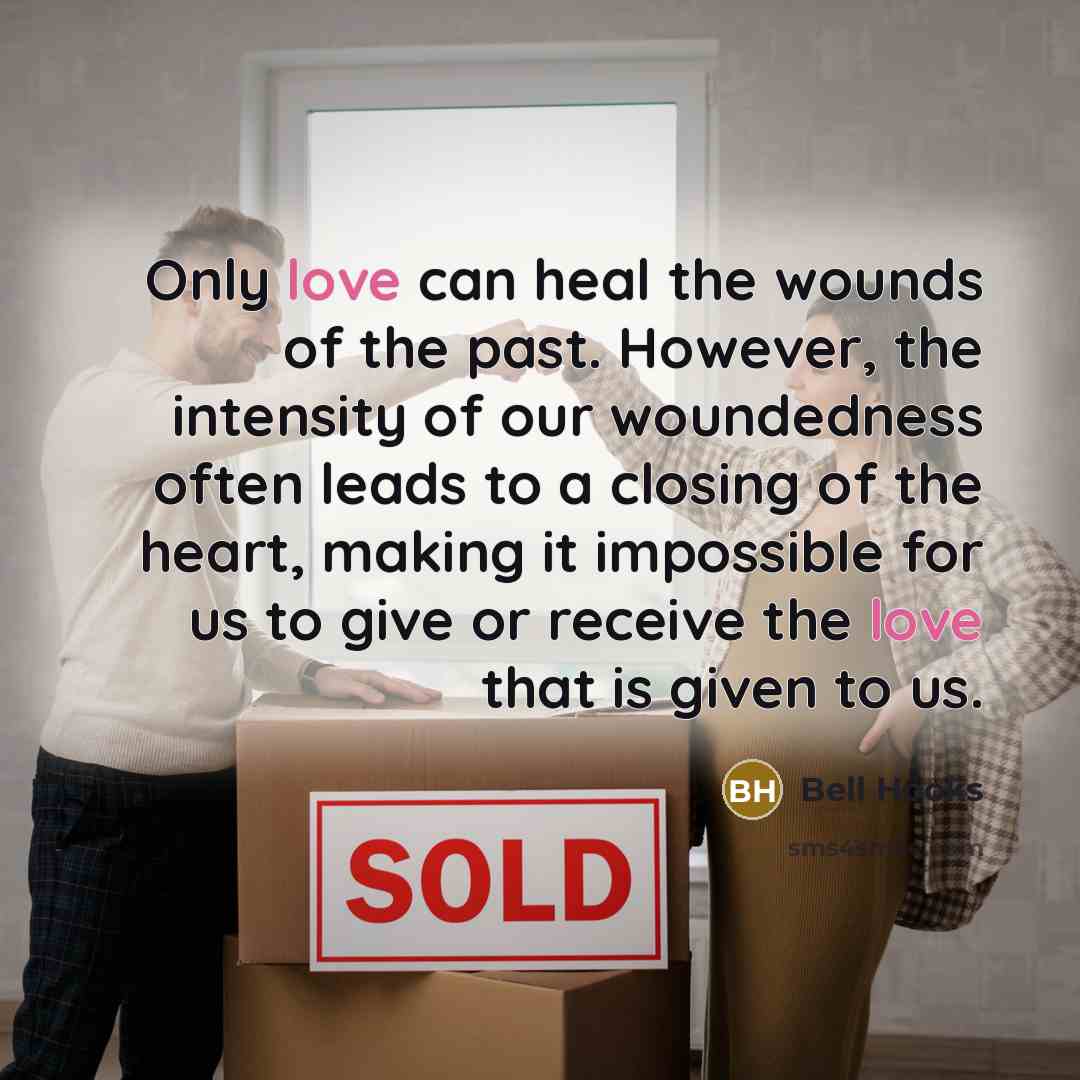 “Only love can heal the wounds of the past. However,…” quote by Bell Hooks