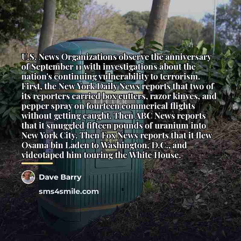 “U.S. News Organizations observe the anniversary of September 11 with…” quote by Dave Barry
