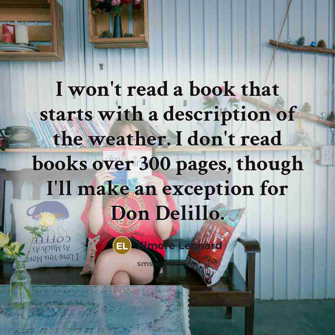“I won't read a book that starts with a description…” quote by Elmore Leonard