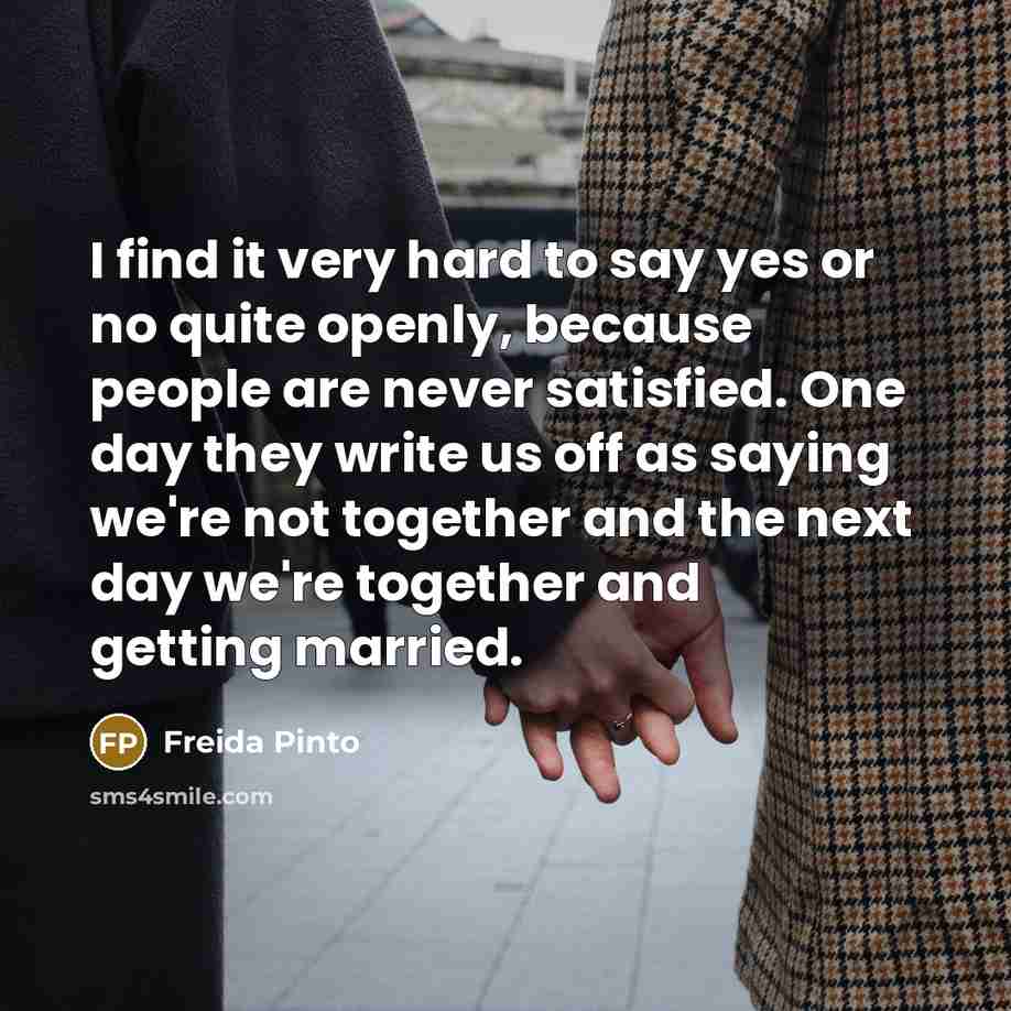 “I find it very hard to say yes or no…” quote by Freida Pinto