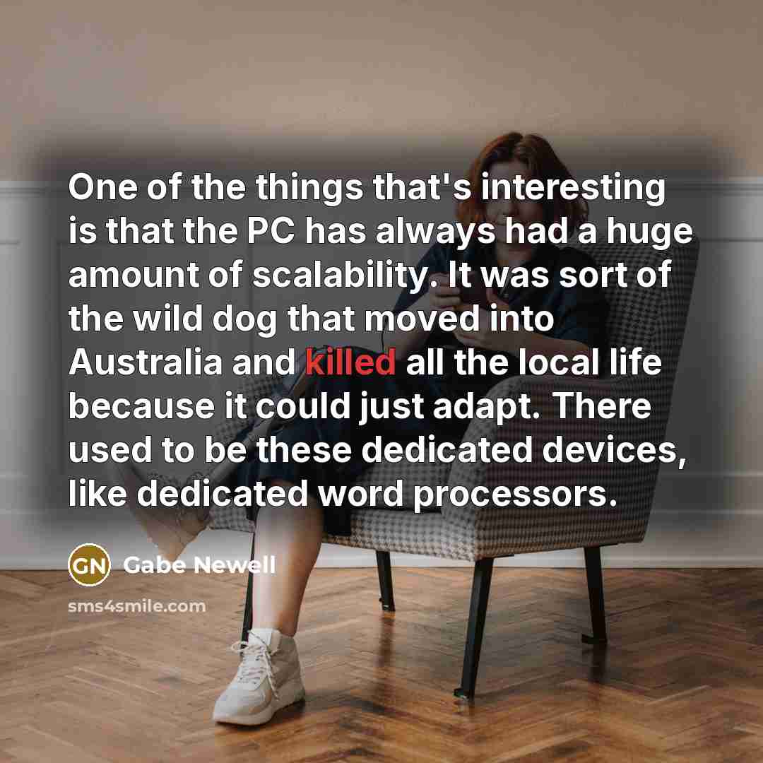 “One of the things that's interesting is that the PC…” quote by Gabe Newell