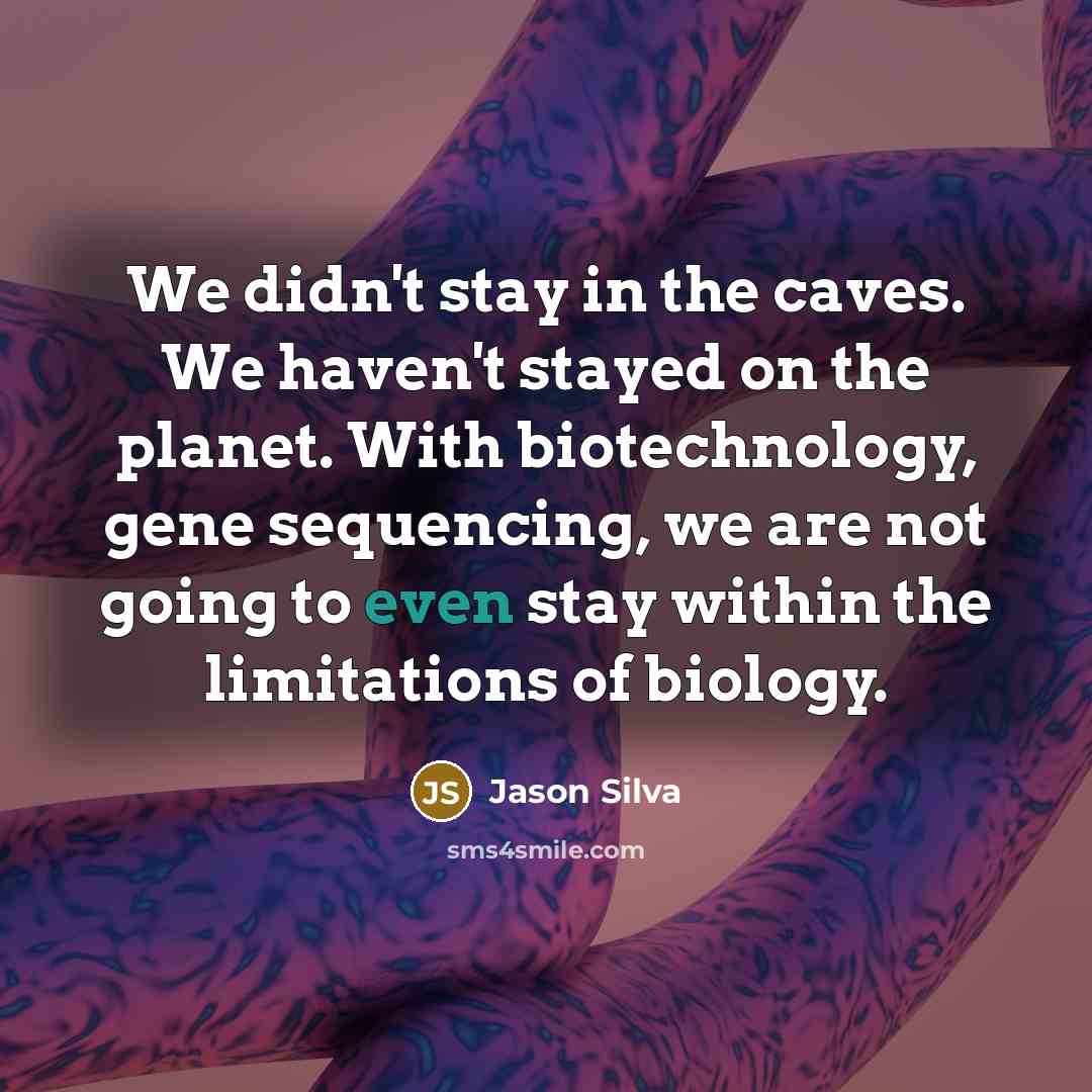 “We didn't stay in the caves. We haven't stayed on…” quote by Jason Silva
