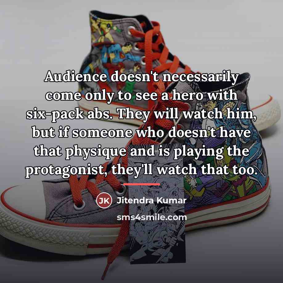 “Audience doesn't necessarily come only to see a hero with…” quote by Jitendra Kumar