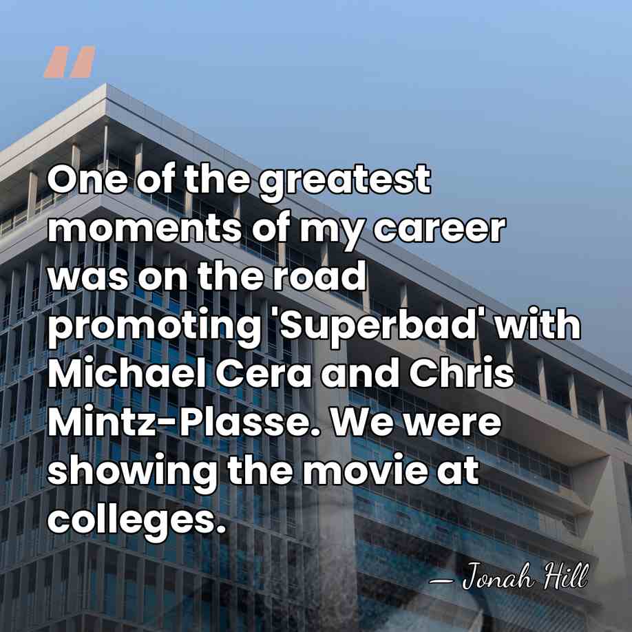 One of the greatest moments of my career was on the road&hellip; - Jonah Hill
