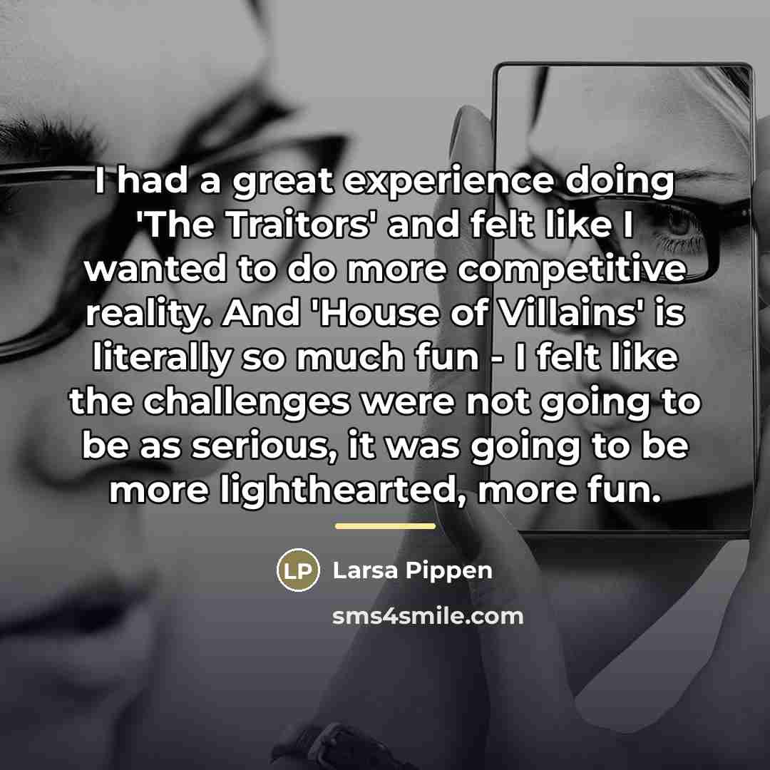 “I had a great experience doing 'The Traitors' and felt…” quote by Larsa Pippen