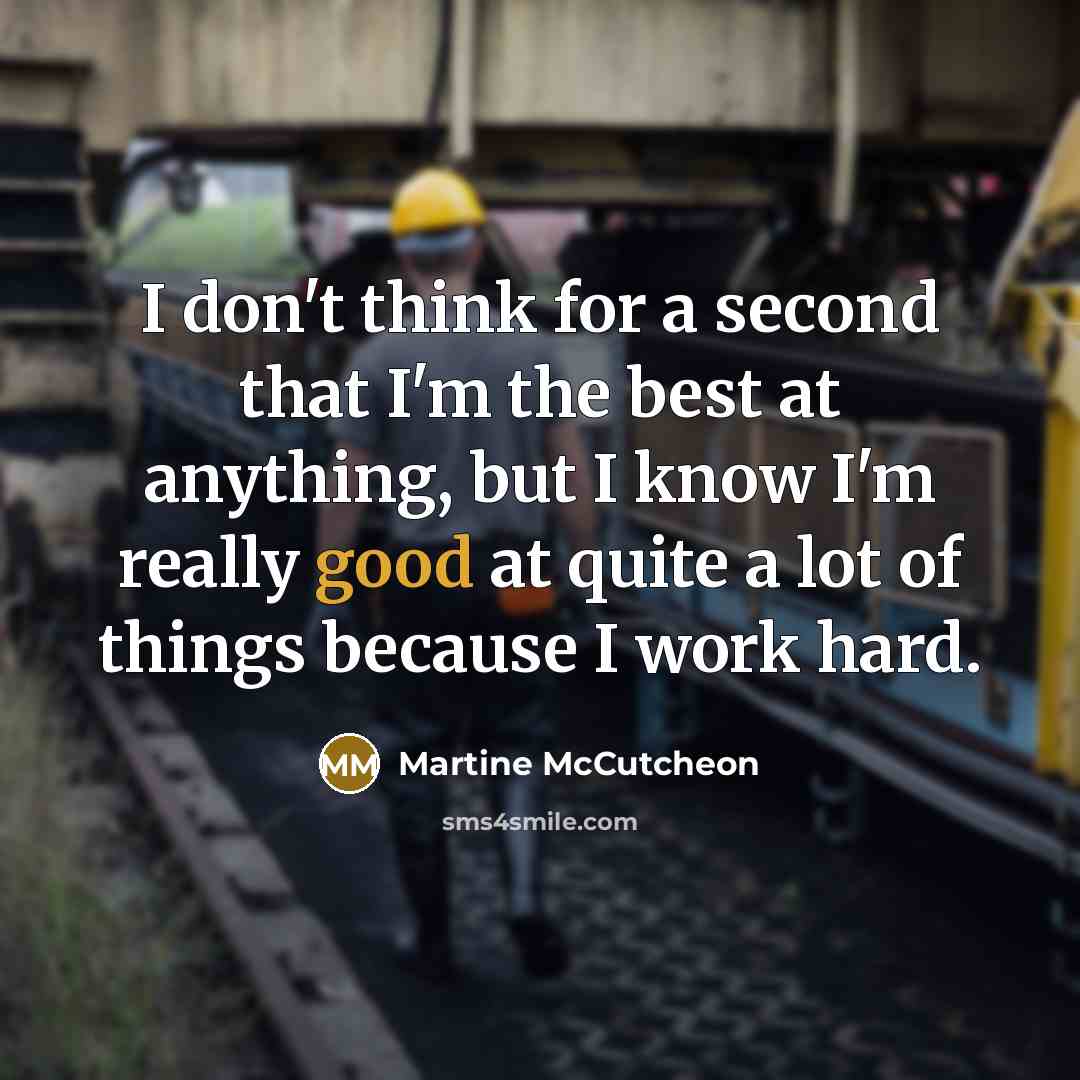 “I don't think for a second that I'm the best…” quote by Martine McCutcheon