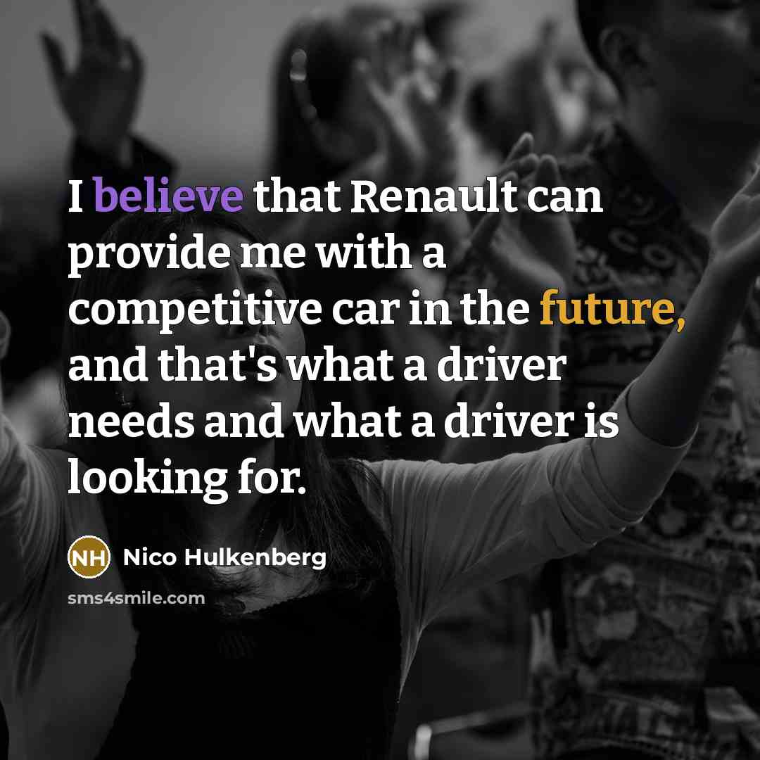 “I believe that Renault can provide me with a competitive…” quote by Nico Hulkenberg