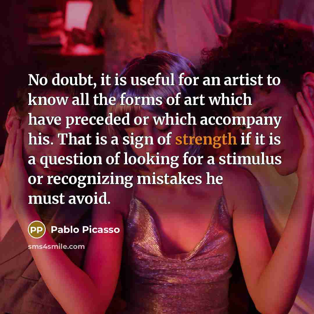 “No doubt, it is useful for an artist to know…” quote by Pablo Picasso