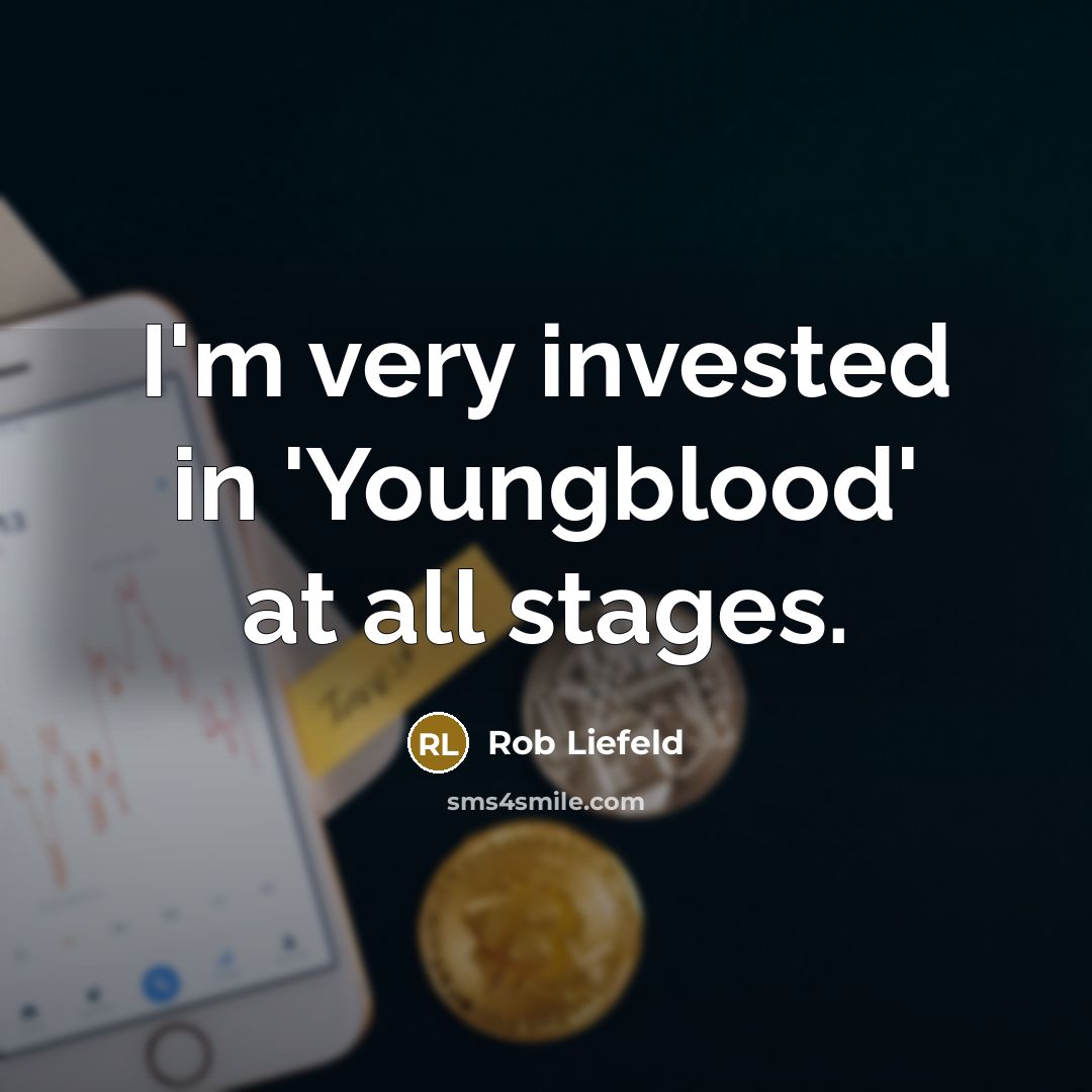 “I'm very invested in 'Youngblood' at all stages.…” quote by Rob Liefeld