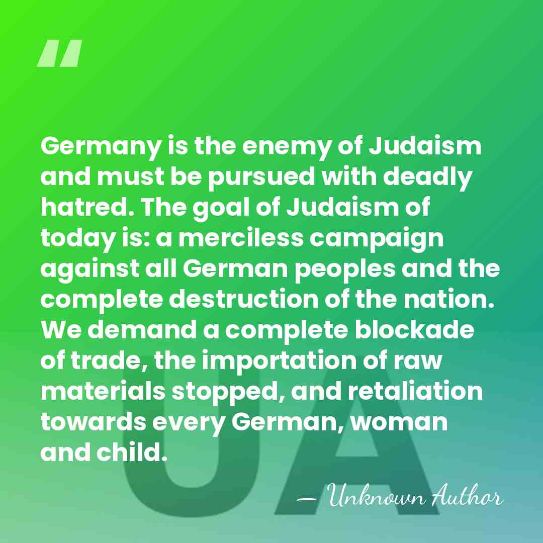 Germany is the enemy of Judaism and must be pursued with deadly&hellip; - Unknown Author