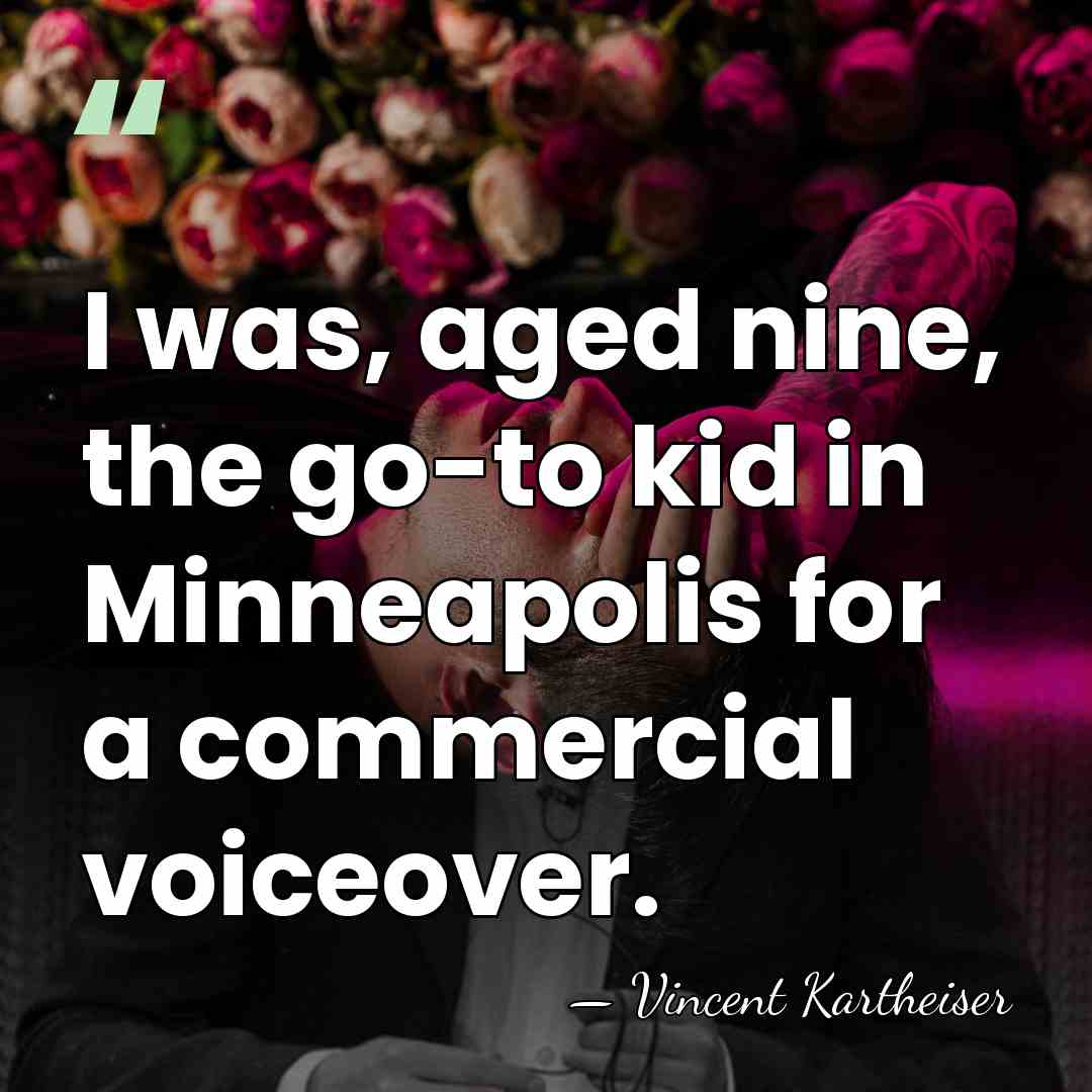 I was, aged nine, the go-to kid in Minneapolis for a commercial&hellip; - Vincent Kartheiser