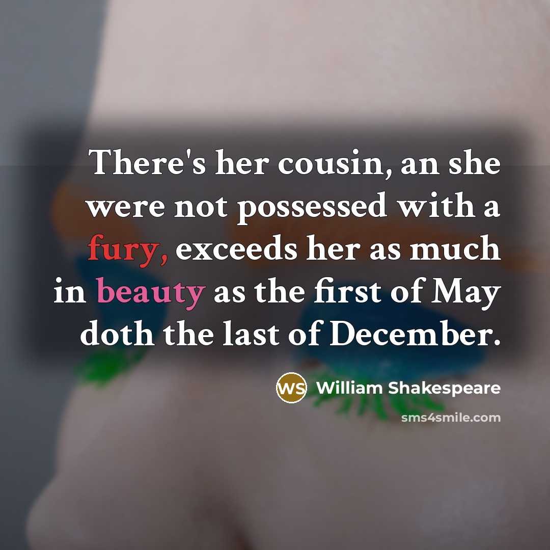 “There's her cousin, an she were not possessed with a…” quote by William Shakespeare