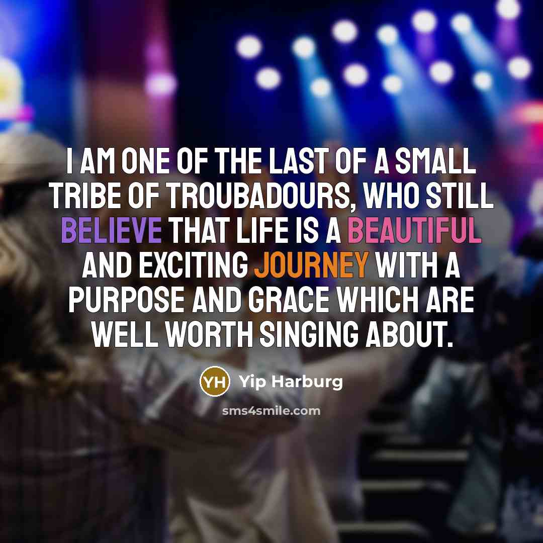 “I am one of the last of a small tribe…” quote by Yip Harburg