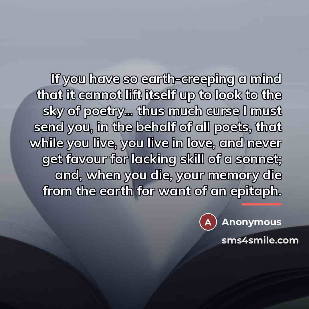 “If you have so earth-creeping a mind that it cannot…” quote by Anonymous