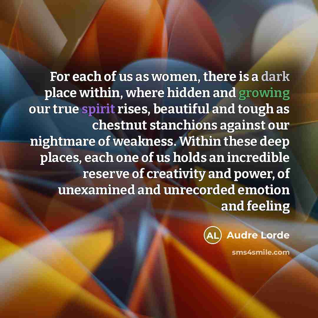 “For each of us as women, there is a dark…” quote by Audre Lorde