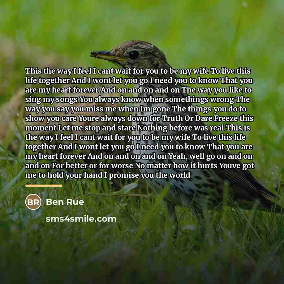 “This the way I feel I cant wait for you…” quote by Ben Rue