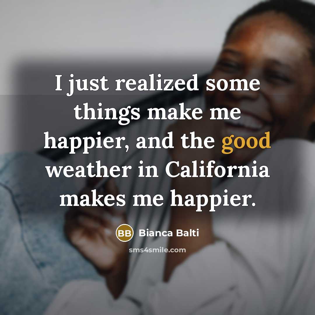 “I just realized some things make me happier, and the…” quote by Bianca Balti